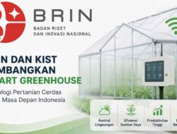 BRIN-KIST Kembangkan Smart Greenhouse untuk Pertanian Masa Depan