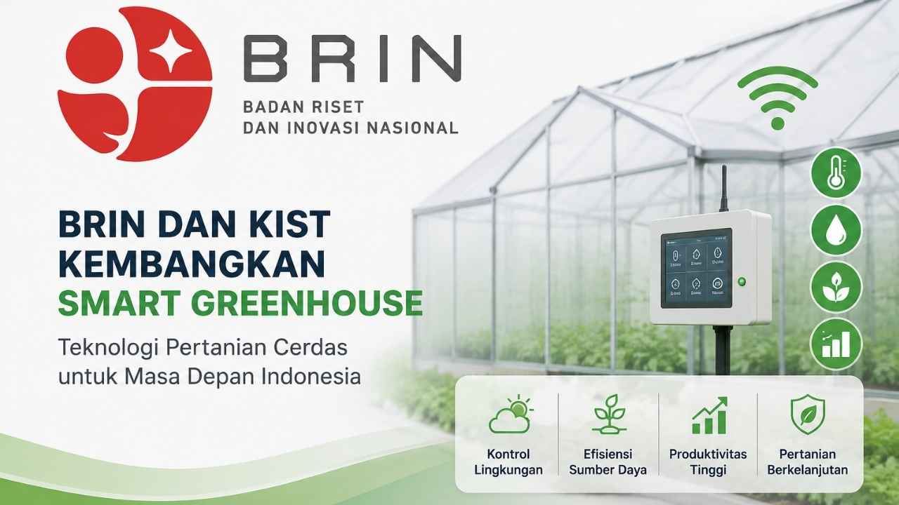 brin-kist-smart-greenhouse-teknologi-pertanian-indonesia,